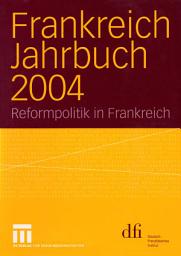 Icon image Frankreich Jahrbuch 2004: Reformpolitik in Frankreich