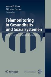 Icon image Telemonitoring in Gesundheits- und Sozialsystemen: Eine eHealth-Lösung mit Zukunft