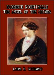 Icon image Florence Nightingale the Angel of the Crimea : A Story for Young People