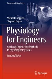 Icon image Physiology for Engineers: Applying Engineering Methods to Physiological Systems, Edition 2