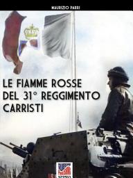 Icon image Le Fiamme Rosse del 31° Reggimento carristi