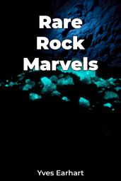 Icon image Rare Rock Marvels