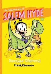 Icon image The Misadventures of Salem Hyde: Book Four: Dinosaur Dilemma