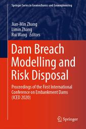 Icon image Dam Breach Modelling and Risk Disposal: Proceedings of the First International Conference on Embankment Dams (ICED 2020)