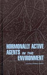 Icon image Hormonally Active Agents in the Environment