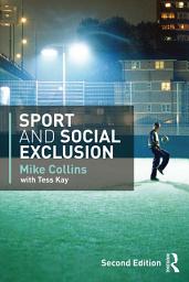 Icon image Sport and Social Exclusion: Second edition, Edition 2