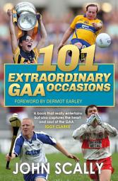 Icon image 101 Extraordinary GAA Occasions