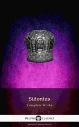 Icon image Delphi Complete Works of Sidonius Apollinaris (Illustrated)