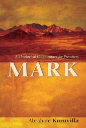 Icon image Mark: A Theological Commentary for Preachers