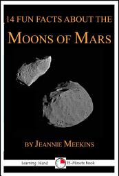 Icon image 14 Fun Facts About the Moons of Mars