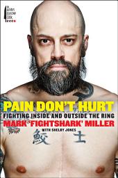 Icon image Pain Don't Hurt: Fighting Inside and Outside the Ring