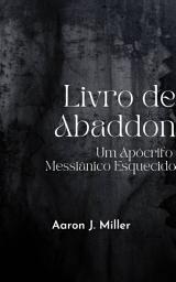 Icon image Livro de Abaddon: Um Apócrifo Messiânico Esquecido