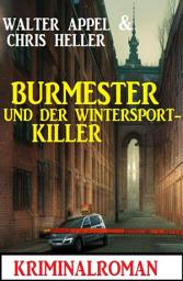 Icon image Burmester und der Wintersport-Killer: Kriminalroman