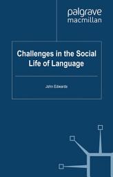 Icon image Challenges in the Social Life of Language