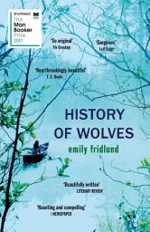 Icon image History of Wolves: Shortlisted for the 2017 Man Booker Prize