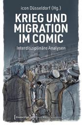 Icon image Krieg und Migration im Comic: Interdisziplinäre Analysen