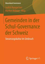 Icon image Gemeinden in der Schul-Governance der Schweiz: Steuerungskultur im Umbruch