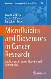 Icon image Microfluidics and Biosensors in Cancer Research: Applications in Cancer Modeling and Theranostics