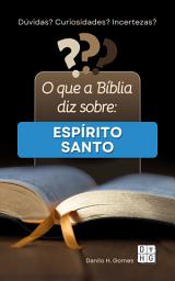 Icon image O que a Bíblia diz sobre: Espírito Santo