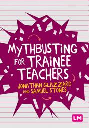 Icon image Mythbusting for Trainee Teachers