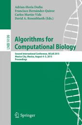 Icon image Algorithms for Computational Biology: Second International Conference, AlCoB 2015, Mexico City, Mexico, August 4-5, 2015, Proceedings