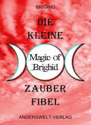 Icon image Die kleine Magic of Brighid Zauberfibel