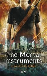 Icon image The Mortal Instruments - tome 03 : La cité de verre