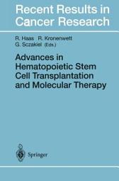 Icon image Advances in Hematopoietic Stem Cell Transplantation and Molecular Therapy