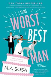 Icon image The Worst Best Man: A Novel