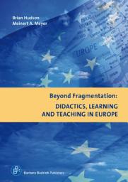 Icon image Beyond Fragmentation: Didactics, Learning and Teaching in Europe