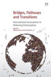 Icon image Bridges, Pathways and Transitions: International Innovations in Widening Participation