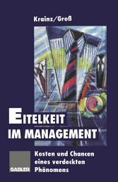 Icon image Eitelkeit im Management: Kosten und Chancen eines verdeckten Phänomens