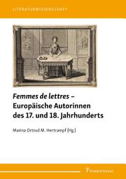 Icon image Femmes de lettres – Europäische Autorinnen des 17. und 18. Jahrhunderts