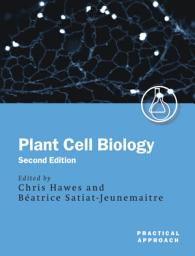 Icon image Plant Cell Biology: A Practical Approach, Edition 2