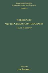 Icon image Volume 6, Tome I: Kierkegaard and His German Contemporaries - Philosophy