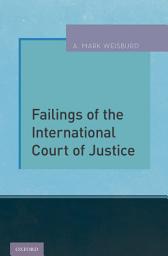 Icon image Failings of the International Court of Justice