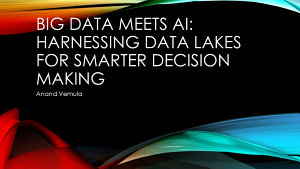 Icon image Big Data Meets AI: Harnessing Data Lakes for Smarter Decision Making