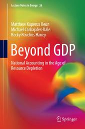 Icon image Beyond GDP: National Accounting in the Age of Resource Depletion