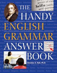 Icon image The Handy English Grammar Answer Book