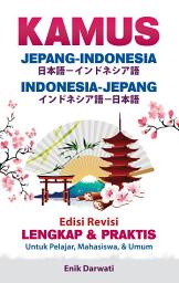 Icon image Kamus Jepang-Indonesia; Indonesia-Jepang (Edisi Revisi)