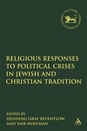 Icon image Religious Responses to Political Crises in Jewish and Christian Tradition