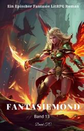 Icon image Fantasiemond:Ein Epischer Fantasie LitRPG Roman (Band 13)