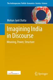 Icon image Imagining India in Discourse: Meaning, Power, Structure