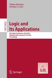 Icon image Logic and Its Applications: 6th Indian Conference, ICLA 2015, Mumbai, India, January 8-10, 2015. Proceedings