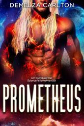 Icon image Prometheus: Een Buitenaardse Sciencefictionromantiek