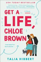 Icon image Get a Life, Chloe Brown: A Novel