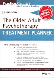 Icon image The Older Adult Psychotherapy Treatment Planner, with DSM-5 Updates, 2nd Edition: Edition 3