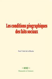 Icon image Les conditions géographiques des faits sociaux