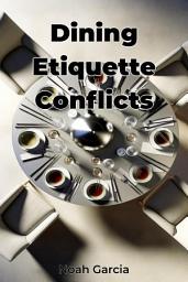 Icon image Dining Etiquette Conflicts