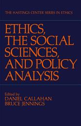 Icon image Ethics, The Social Sciences, and Policy Analysis